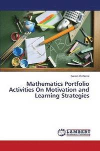bokomslag Mathematics Portfolio Activities On Motivation and Learning Strategies