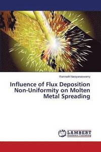 bokomslag Influence of Flux Deposition Non-Uniformity on Molten Metal Spreading