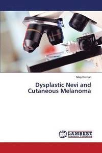 bokomslag Dysplastic Nevi and Cutaneous Melanoma