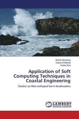 Application of Soft Computing Techniques in Coastal Engineering 1