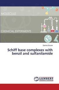 bokomslag Schiff base complexes with benzil and sulfanilamide