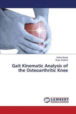 Gait Kinematic Analysis of the Osteoarthritic Knee 1