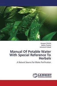 bokomslag Manual Of Potable Water With Special Reference To Herbals