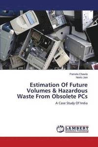 bokomslag Estimation Of Future Volumes & Hazardous Waste From Obsolete PCs