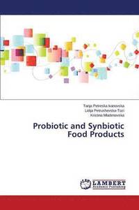 bokomslag Probiotic and Synbiotic Food Products