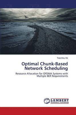 Optimal Chunk-Based Network Scheduling 1