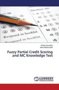 bokomslag Fuzzy Partial Credit Scoring and MC Knowledge Test