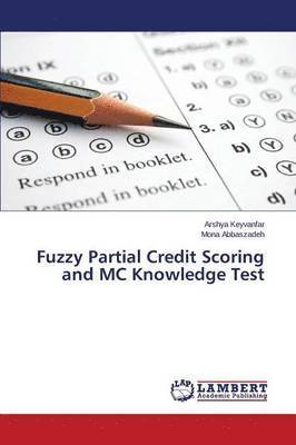Fuzzy Partial Credit Scoring and MC Knowledge Test 1