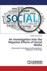 bokomslag An Investigation into the Negative Effects of Social Media