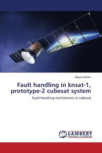 bokomslag Fault handling in knsat-1, prototype-2 cubesat system