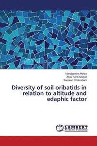 bokomslag Diversity of soil oribatids in relation to altitude and edaphic factor