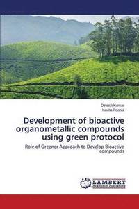 bokomslag Development of bioactive organometallic compounds using green protocol