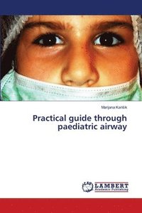 bokomslag Practical guide through paediatric airway