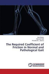 bokomslag The Required Coefficient of Friction in Normal and Pathological Gait