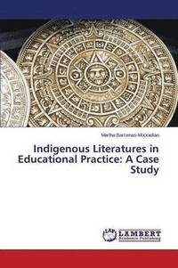 bokomslag Indigenous Literatures in Educational Practice