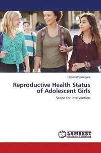bokomslag Reproductive Health Status of Adolescent Girls