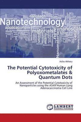 bokomslag The Potential Cytotoxicity of Polyoxometalates & Quantum Dots