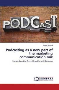 bokomslag Podcasting as a new part of the marketing communication mix