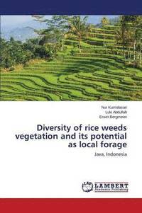 bokomslag Diversity of rice weeds vegetation and its potential as local forage