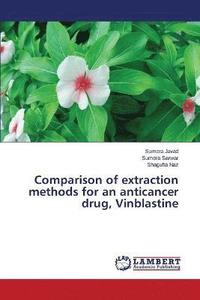 bokomslag Comparison of extraction methods for an anticancer drug, Vinblastine