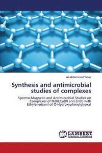 bokomslag Synthesis and antimicrobial studies of complexes