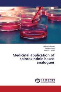 bokomslag Medicinal application of spirooxindole based analogues