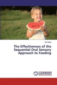 bokomslag The Effectiveness of the Sequential Oral Sensory Approach to Feeding