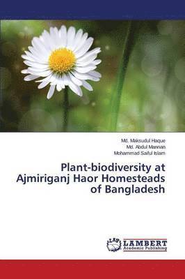 Plant-biodiversity at Ajmiriganj Haor Homesteads of Bangladesh 1