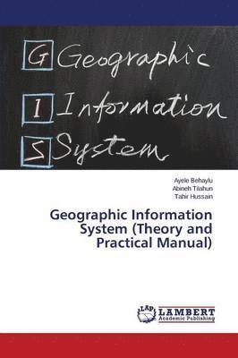 Geographic Information System (Theory and Practical Manual) 1