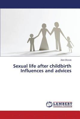 bokomslag Sexual life after childbirth Influences and advices