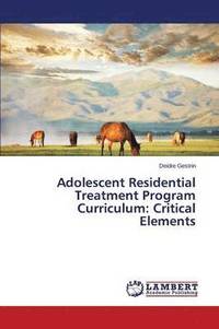 bokomslag Adolescent Residential Treatment Program Curriculum