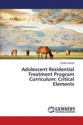 Adolescent Residential Treatment Program Curriculum 1