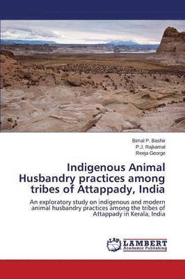 Indigenous Animal Husbandry practices among tribes of Attappady, India 1
