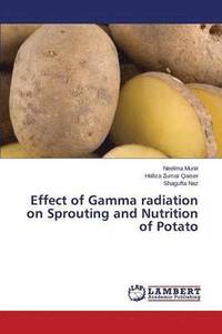 bokomslag Effect of Gamma radiation on Sprouting and Nutrition of Potato