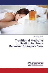 bokomslag Traditional Medicine Utilization in Illness Behavior