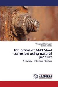 bokomslag Inhibition of Mild Steel corrosion using natural product