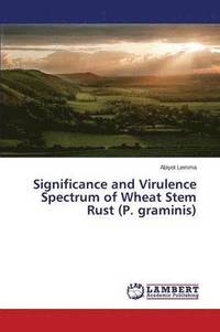 bokomslag Significance and Virulence Spectrum of Wheat Stem Rust (P. graminis)