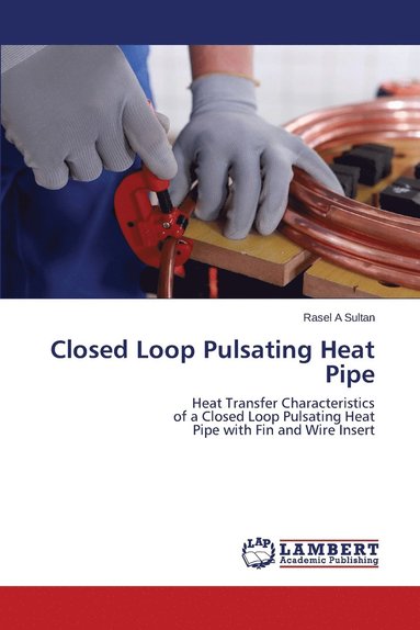 bokomslag Closed Loop Pulsating Heat Pipe