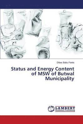 Status and Energy Content of MSW of Butwal Municipality 1