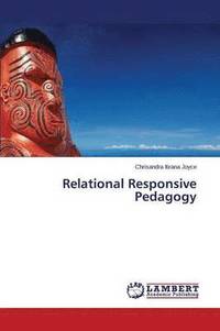 bokomslag Relational Responsive Pedagogy