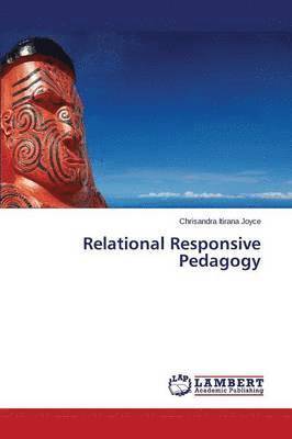 bokomslag Relational Responsive Pedagogy