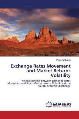 Exchange Rates Movement and Market Returns Volatility 1