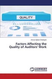 bokomslag Factors Affecting the Quality of Auditors' Work