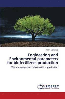 bokomslag Engineering and Environmental parameters for biofertilizers production