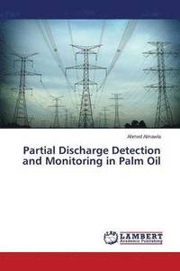 bokomslag Partial Discharge Detection and Monitoring in Palm Oil
