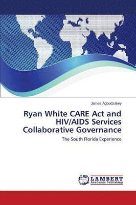 bokomslag Ryan White CARE Act and HIV/AIDS Services Collaborative Governance