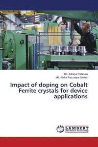 bokomslag Impact of doping on Cobalt Ferrite crystals for device applications