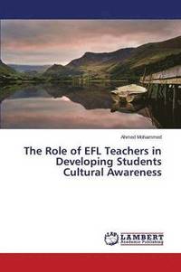 bokomslag The Role of EFL Teachers in Developing Students Cultural Awareness
