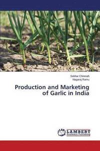 bokomslag Production and Marketing of Garlic in India
