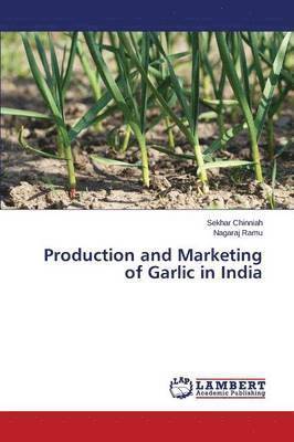 Production and Marketing of Garlic in India 1
